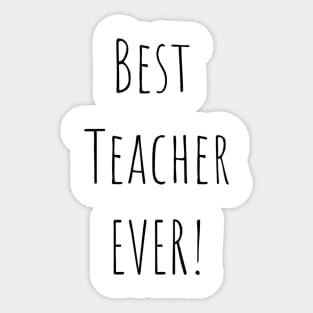 Best Teacher Ever Sticker